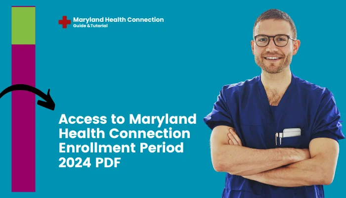 Access to Maryland Health Connection Enrollment Period 2024 PDF