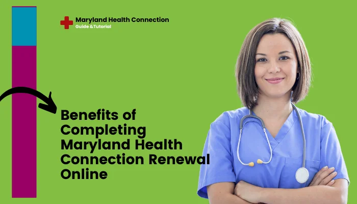 Benefits of Completing Maryland Health Connection Renewal Online