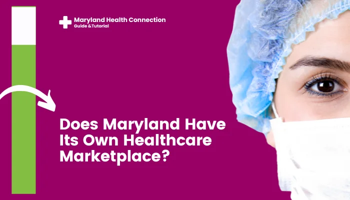 Does Maryland Have Its Own Healthcare Marketplace?