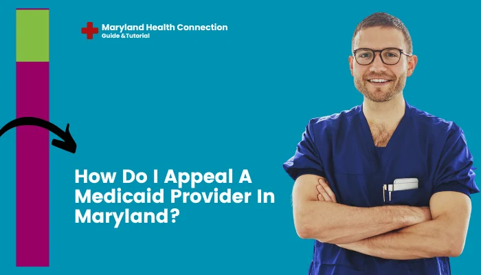 How Do I Appeal A Medicaid Provider In Maryland